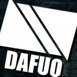 Dafuq+
